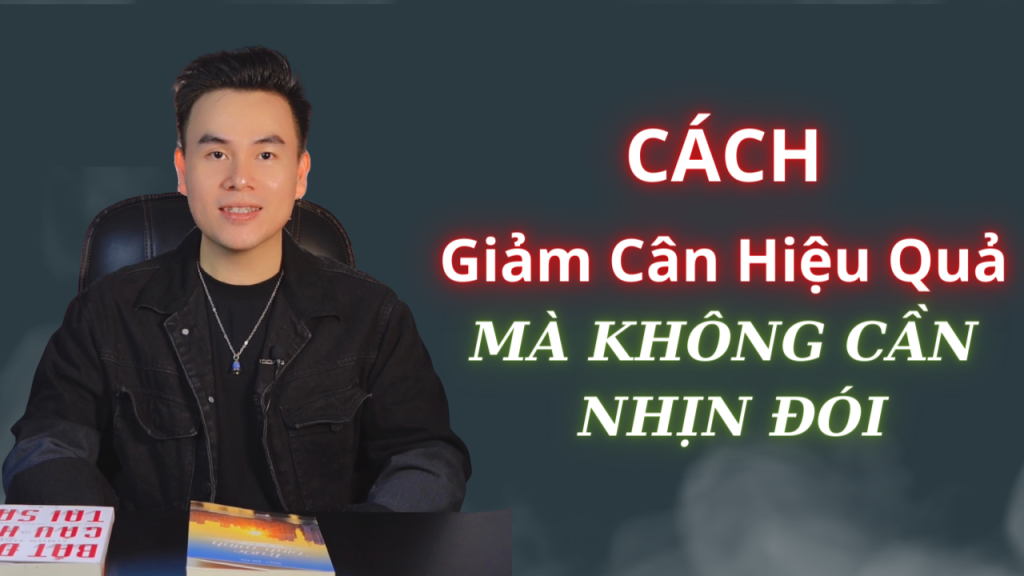 cách giảm cân hiệu quả mà không cần nhịn đói giảm cân