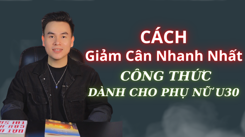 cách giảm cân nhanh nhất cho phụ nữ u30 giảm cân hiệu quả lê khoa trao yêu thương