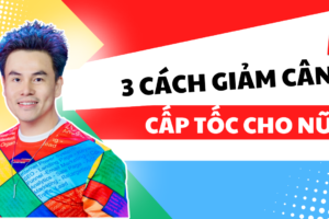 3 cách giảm cân cấp tốc cho nữ